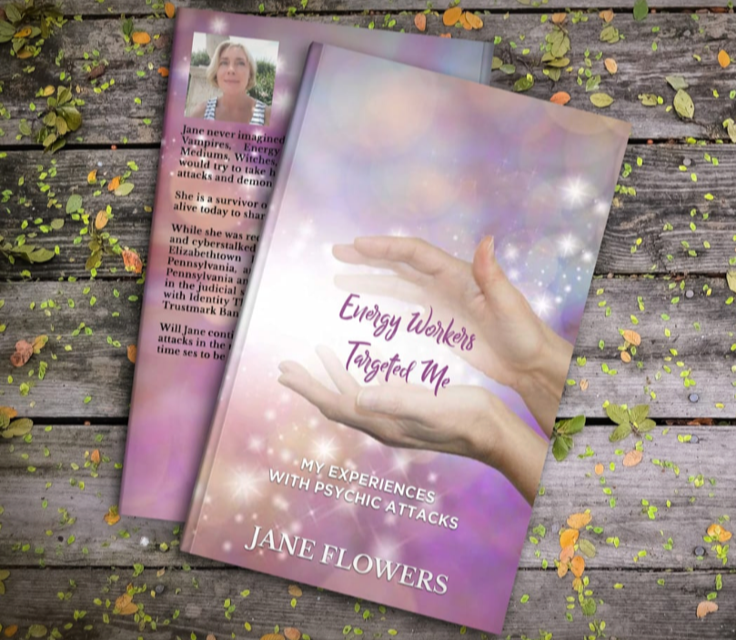 A signed copy of Energy Workers Targeted Me, My Experiences with Psychic Attacks